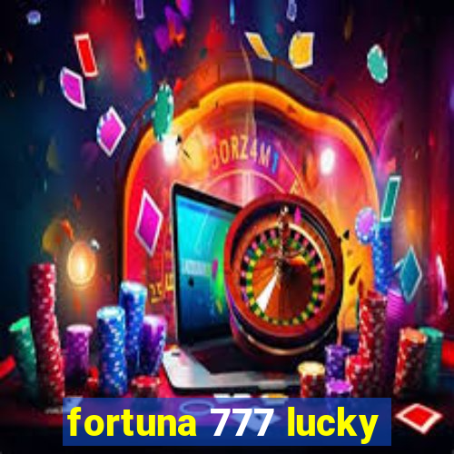 fortuna 777 lucky